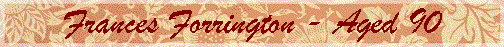 Frances Forrington - Aged 90